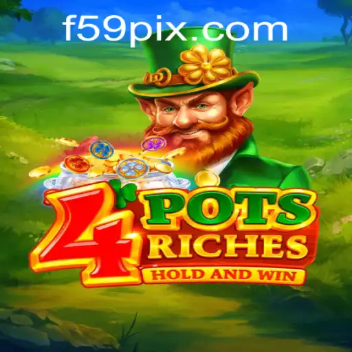 Descubra o Mundo Intrigante de 4potsriches no f59.com